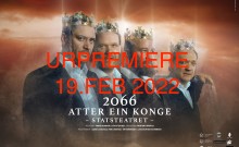URPREMIERE   2066 – ATTER EIN KONGE